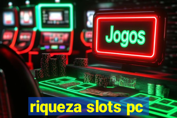 riqueza slots pc